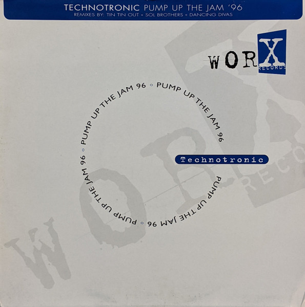 Technotronic - Pump Up The Jam '96 | Worx Records (WORX T 004)