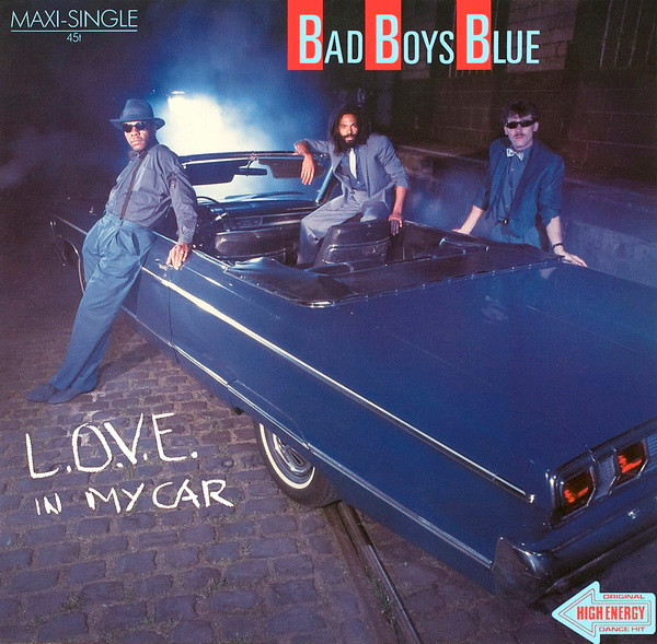 Bad Boys Blue - L.O.V.E. In My Car | Coconut (601 477)