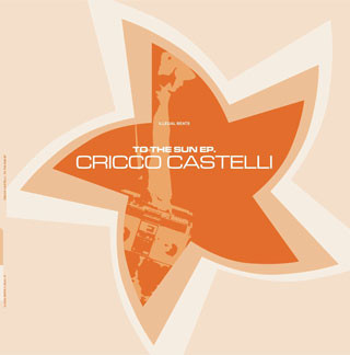 Cricco Castelli - To The Sun EP | Illegal Beats (JALILL 10) - main