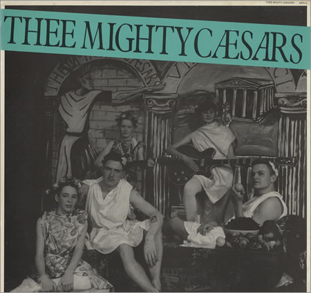Thee Mighty Caesars - Thee Mighty Caesars | Milkshakes Records (NER-O) - main