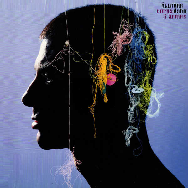 Etienne Daho - Corps & Armes | Parlophone (50999 6780551 8)