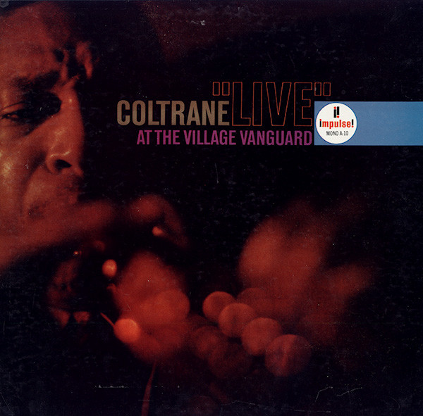 Coltrane - "Live" At The Village Vanguard | Impulse! (A-10)