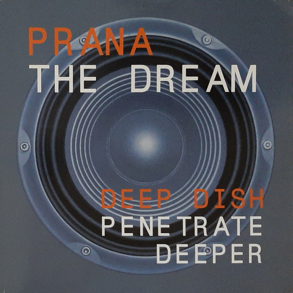 Prana - The Dream | Deep Dish Records (DDR010)