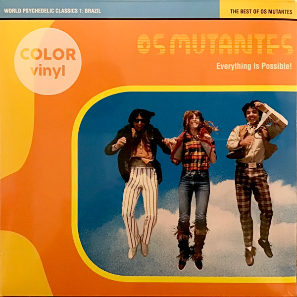 Os Mutantes - World Psychedelic Classics 1: Brazil - The Best Of Os Mutantes - Everything Is Possible! | Luaka Bop (6 80899 1036-1-9)