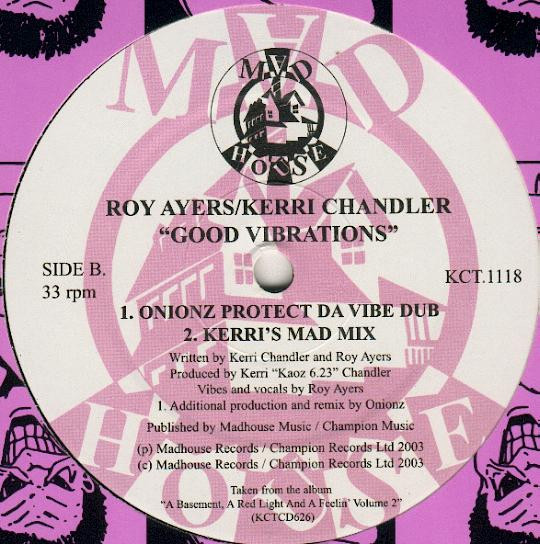 Roy Ayers / Kerri Chandler - Good Vibrations | Madhouse Records (KCT 1118) - 3