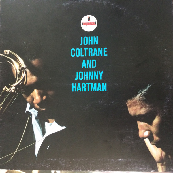 John Coltrane And Johnny Hartman - John Coltrane And Johnny Hartman | ABC Impulse! (IMPL 5028) - main