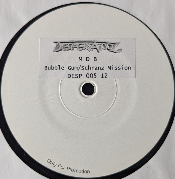 Mario De Bellis - Bubble Gum / Schranzmission | Desperadoz (DESP 005-12)