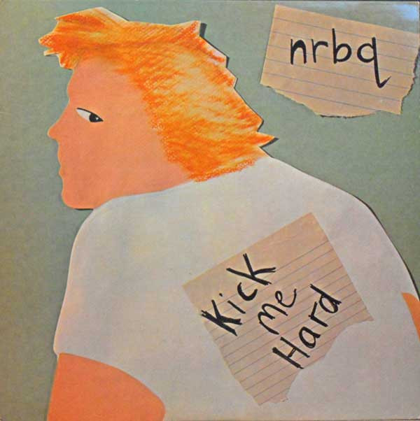NRBQ - Kick Me Hard | Rounder Records (3030) NRBQ - Kick Me Hard | Rounder Records (3030)