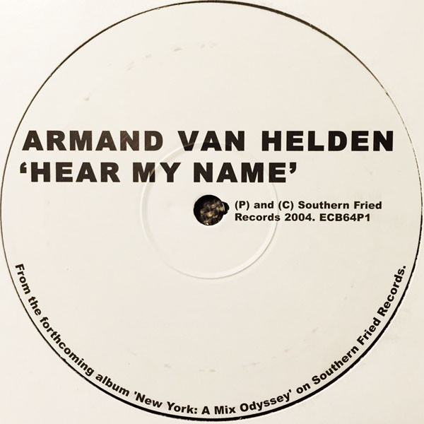 Armand Van Helden - Hear My Name | Southern Fried Records (ECB64P1) - main Armand Van Helden - Hear My Name | Southern Fried Records (ECB64P1) - main