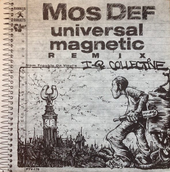 Mos Def / IQ Collective - Universal Magnetic (Remix From Trouble On Vinyl's IQ Collective) | Rawkuts (PTV-176)