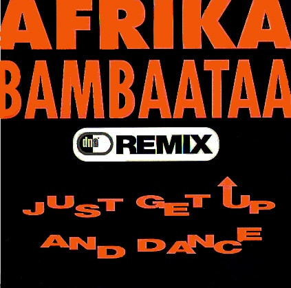 Afrika Bambaataa - Just Get Up And Dance (DNA Remix) | EMI (12MTX 100) - main