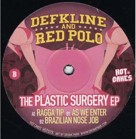 DJ Deekline & Ed Solo - The Plastic Surgery EP | Hot Cakes (HOT019)