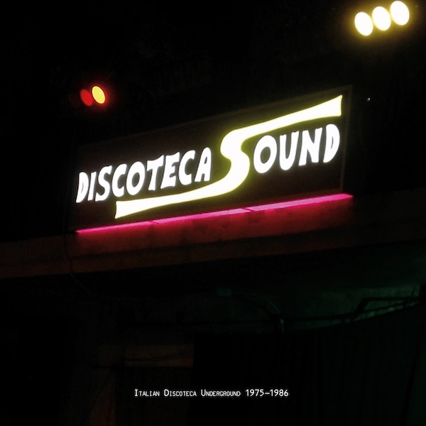 Various - Discoteca Sound: Italian Discoteca Underground 1975–1986 | Disco Segreta (DS LP X) - main