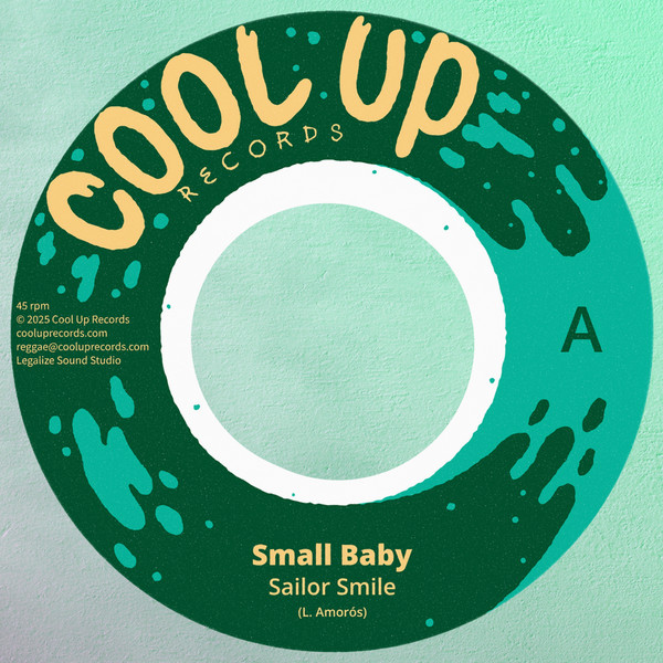 Cool Up Records , Sailor Smile - Small Baby / Let Me Shine | Cool Up Records (COOLUP7009) Cool Up Records , Sailor Smile - Small Baby / Let Me Shine | Cool Up Records (COOLUP7009)