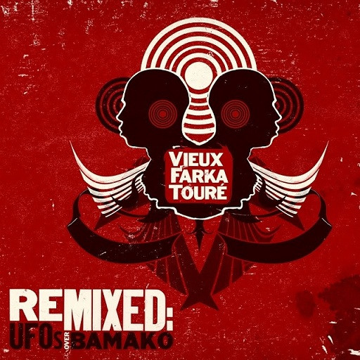 Vieux Farka Touré - Vieux Farka Touré Remixed: UFOs Over Bamako | Modiba (MP 005)