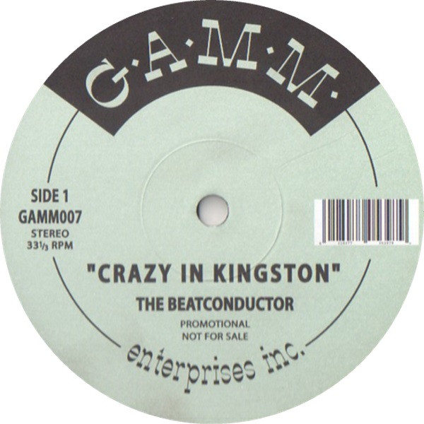 Beatconductor - Crazy In Kingston | G.A.M.M. (GAMM007) Beatconductor - Crazy In Kingston | G.A.M.M. (GAMM007)