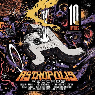 Various - Astropolis Records (10 Ans Révolus) | Astropolis Records (AR17) - main