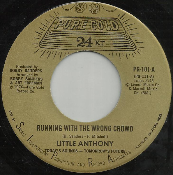 Little Anthony - Running With The Wrong Crowd | Pure Gold 24kt (PG-101) - main Little Anthony - Running With The Wrong Crowd | Pure Gold 24kt (PG-101) - main