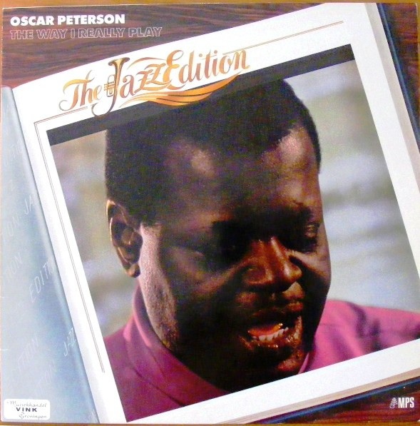 Oscar Peterson - The Way I Really Play | MPS Records (821 287-1) - main Oscar Peterson - The Way I Really Play | MPS Records (821 287-1) - main
