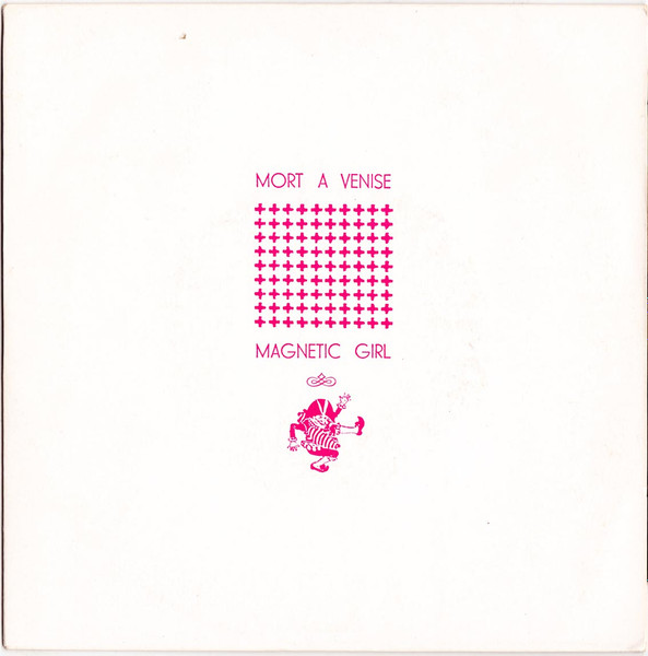 Mort À Venise - Magnetic Girl | Not On Label (MAV 001)