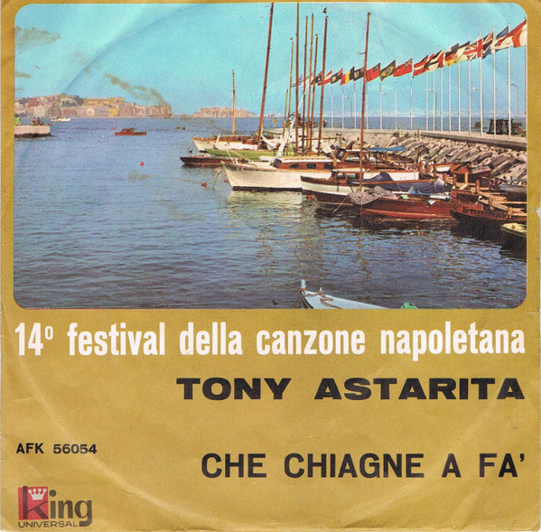 Tony Astarita - Che Chiagne A Fà | King Universal (AFK 56054)