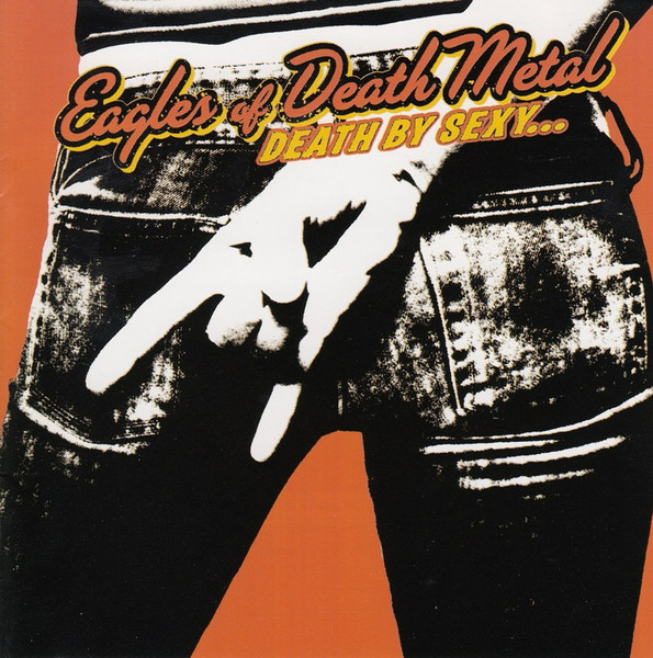 Eagles Of Death Metal - Death By Sexy... | Downtown (DWT70001)
