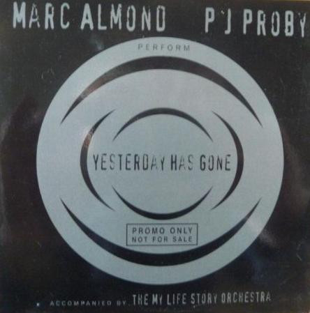 P.J. Proby , Marc Almond With The My Life Story Orchestra - Yesterday Has Gone | EMI Premier (PJDJ25)