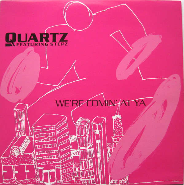 Quartz Featuring Stepz - We're Coming At Ya | Mercury (ITM 212) Quartz Featuring Stepz - We're Coming At Ya | Mercury (ITM 212)