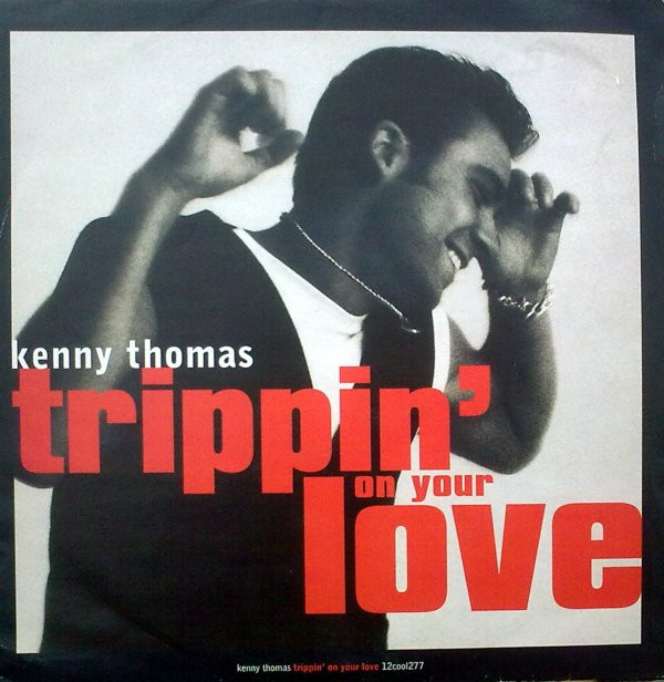 Kenny Thomas - Trippin' On Your Love | Cooltempo (12cool277) - main