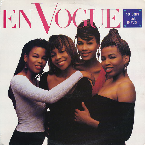 En Vogue - You Don't Have To Worry | Atlantic (0-86122)