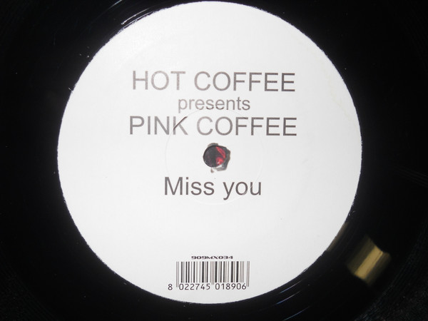 Hot Coffee Pres. Pink Coffee - Miss You | 909 Records (909 MX 034) - 4