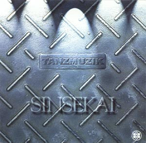 Tanzmuzik - Sinsekai | Rising High Records (RSN LP26) - main