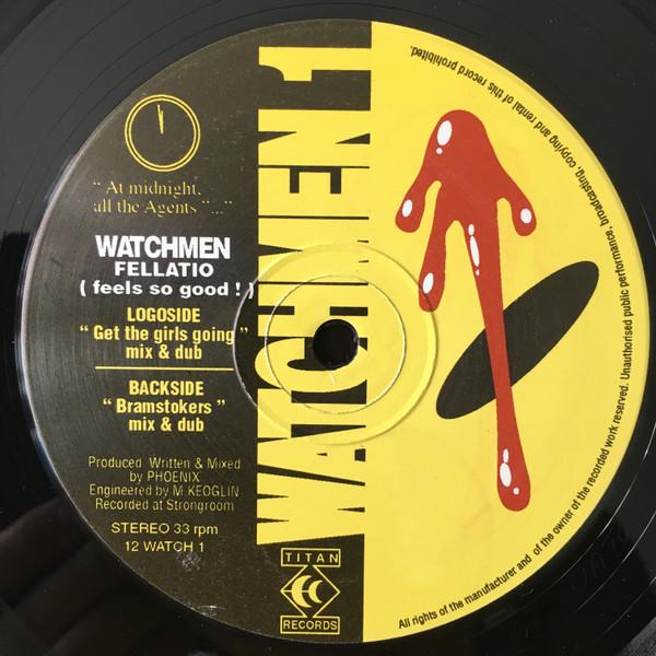 Watchmen - Fellatio (Feels So Good) | Titan Records (12 WATCH 1)
