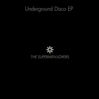 The Supermen Lovers - Underground Disco EP | Lafessé Records (74321830281)