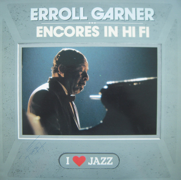 Erroll Garner - Encores In Hi Fi | CBS (CBS 21134)
