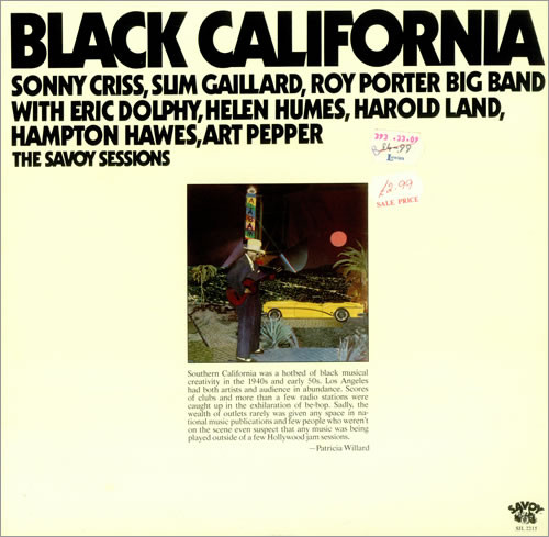 Sonny Criss , Slim Gaillard , Roy Porter Big Band With Eric Dolphy , Helen Humes , Harold Land , Hampton Hawes , Art Pepper - Black California (The Savoy Sessions) | Savoy Records (SJL 2215) - main Sonny Criss , Slim Gaillard , Roy Porter Big Band With Eric Dolphy , Helen Humes , Harold Land , Hampton Hawes , Art Pepper - Black California (The Savoy Sessions) | Savoy Records (SJL 2215) - main