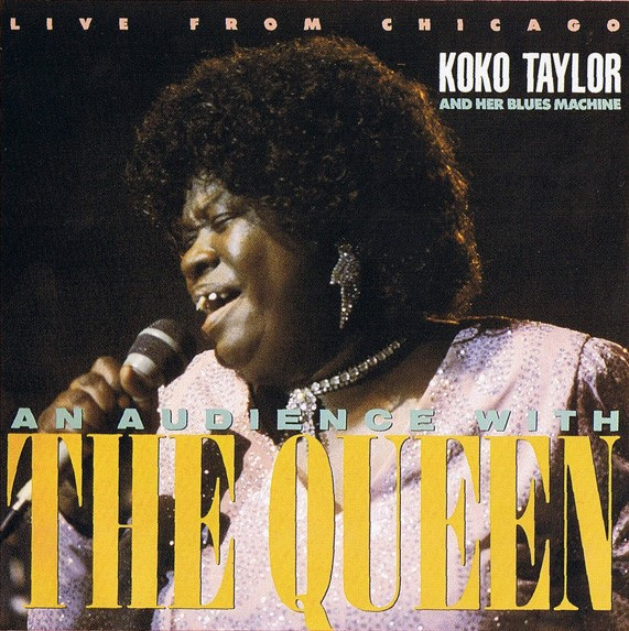 Koko Taylor & Her Blues Machine - An Audience With The Queen (Live From Chicago) | Alligator Records (AL 4754)