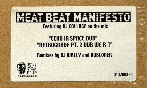 Meat Beat Manifesto - Echo In Space Dub / Retrograde Pt. 2 Dub We R 1 | Tino Corp. (TNO-2008-1) - 4