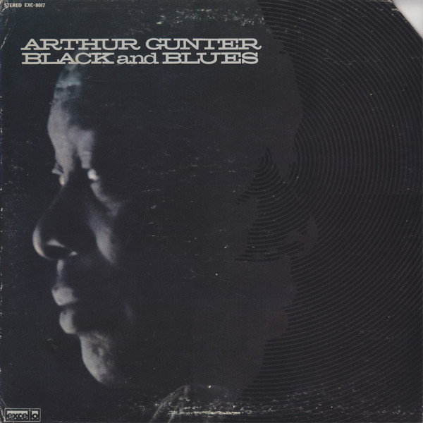 Arthur Gunter - Black And Blues | Excello (EXC-8017)