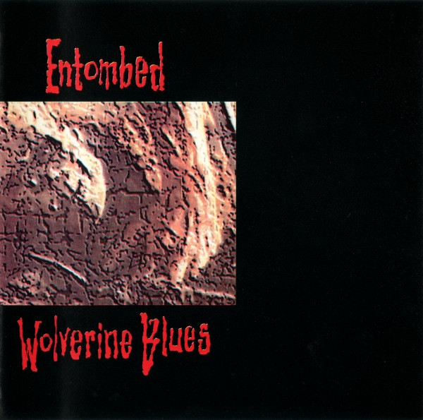 Entombed - Wolverine Blues | Earache (MOSH 82 CD) - main