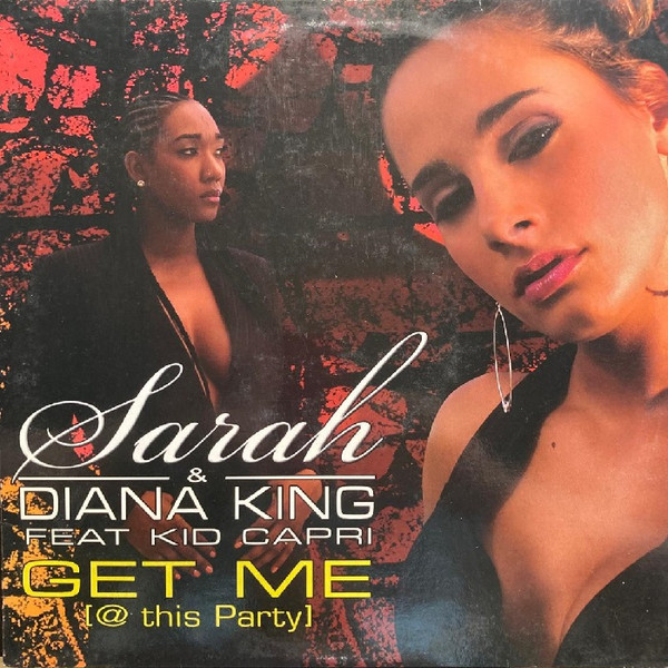 Sarah & Diana King Feat. Kid Capri - Get Me [@ This Party] | Subside Records (SBD 02-05 Mix)