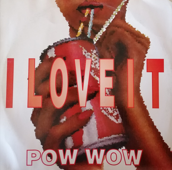 Pow Wow - I Love It | New Meal Power (MP 65/93)