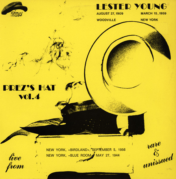 Lester Young - Prez's Hat Vol. 4 | Philology (214 W 9)