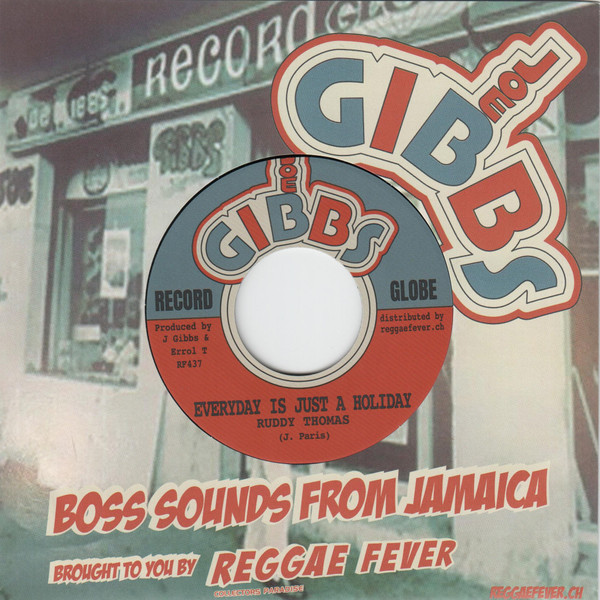 Ruddy Thomas , Joe Gibbs & The Professionals - Everyday Is Just A Holiday / Holiday Style | Joe Gibbs Music (RF437)