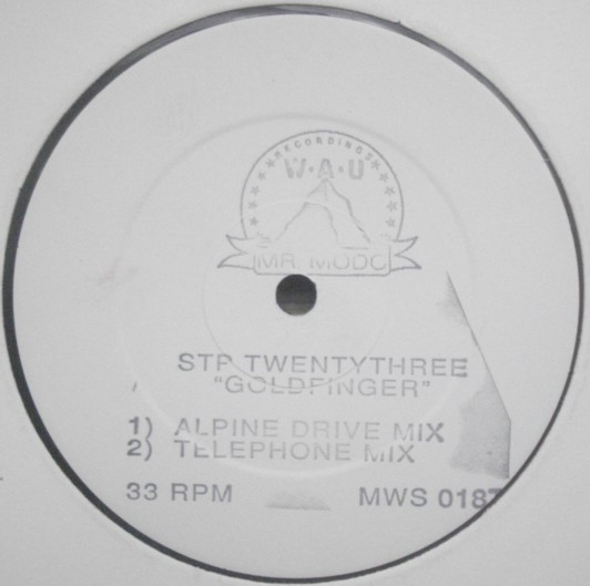 STP Twentythree - Goldfinger | WAU! Mr. Modo Recordings (MWS 018T) STP Twentythree - Goldfinger | WAU! Mr. Modo Recordings (MWS 018T)