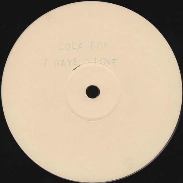 Cola Boy - 7 Ways 2 Love | Not On Label (COLA 1) - 3