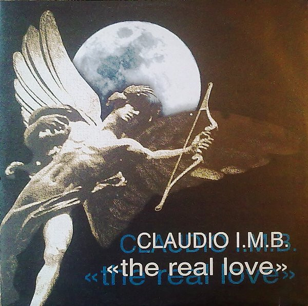 Claudio I.M.B. - The Real Love | Go Ahead Records (GOA 006)