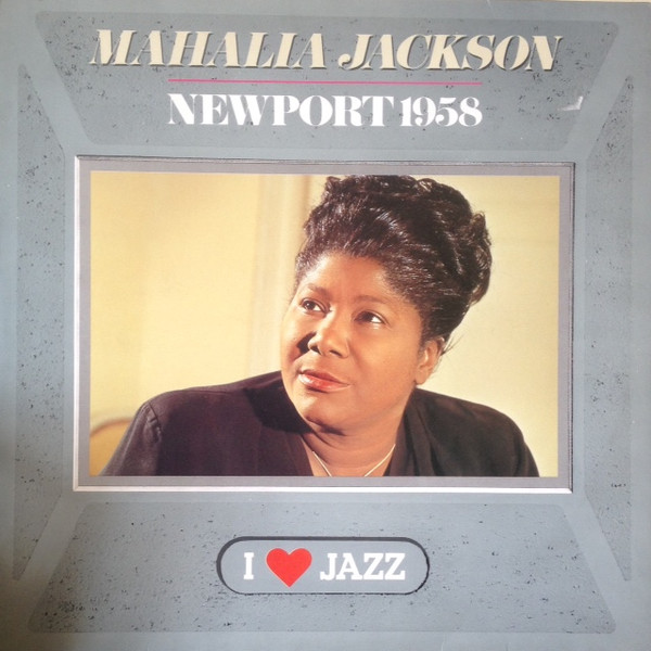 Mahalia Jackson - Newport 1958 | CBS (CBS 21131)