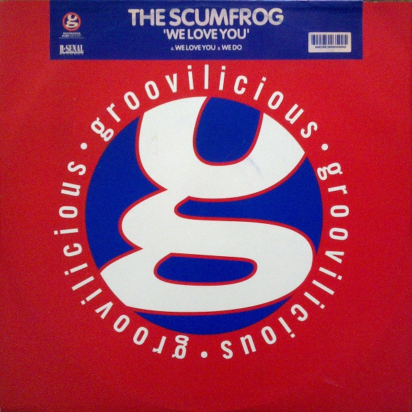 The Scumfrog - We Love You | Groovilicious (GMUK1207)