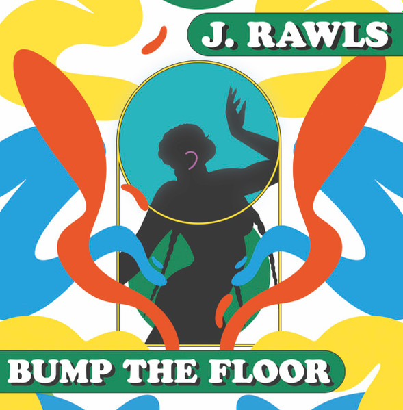 J. Rawls - Bump The Floor | 55 Music (55Music-004)